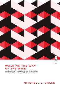 Download pdfs of books free Walking the Way of the Wise: A Biblical Theology of Wisdom 9781514010914 (English literature)