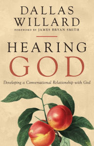 Title: Hearing God: Developing a Conversational Relationship with God, Author: Dallas Willard