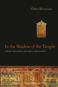 Free uk kindle books to download In the Shadow of the Temple: Jewish Influences on Early Christianity by Oskar Skarsaune (English Edition) PDB 9781514014899
