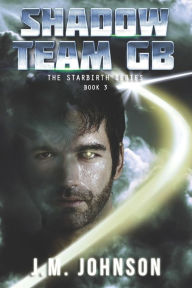 Title: Shadow Team GB, Author: J M Johnson