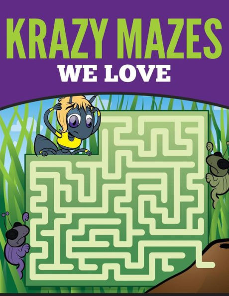 Krazy Mazes We Love
