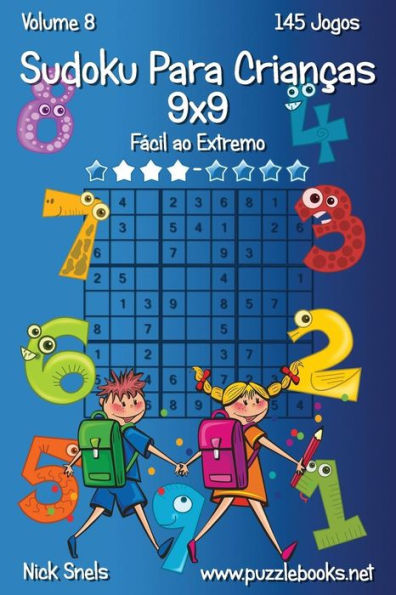 Sudoku Clássico Para Crianças 9x9 - Fácil ao Extremo - Volume 8 - 145 Jogos