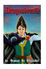 Title: Dragonbreath, Author: Aransas The Storyteller