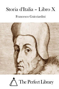 Title: Storia d'Italia - Libro X, Author: Francesco Guicciardini