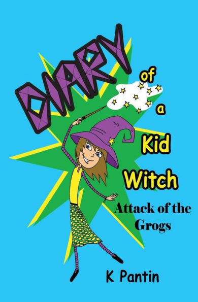 Diary of a Kid Witch: Attack the Grogs