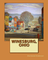 Title: Winesburg, Ohio, Author: Mr Sherwood Anderson