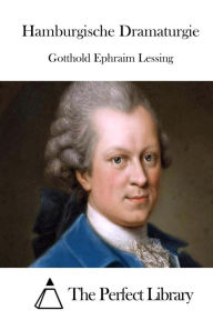 Title: Hamburgische Dramaturgie, Author: Gotthold Ephraim Lessing