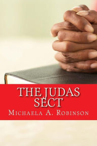 Title: The Judas Sect, Author: Michaela A Robinson