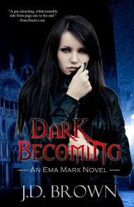 Title: Dark Becoming, Author: J.D. Brown