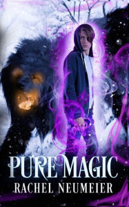 Title: Pure Magic, Author: Rachel Neumeier