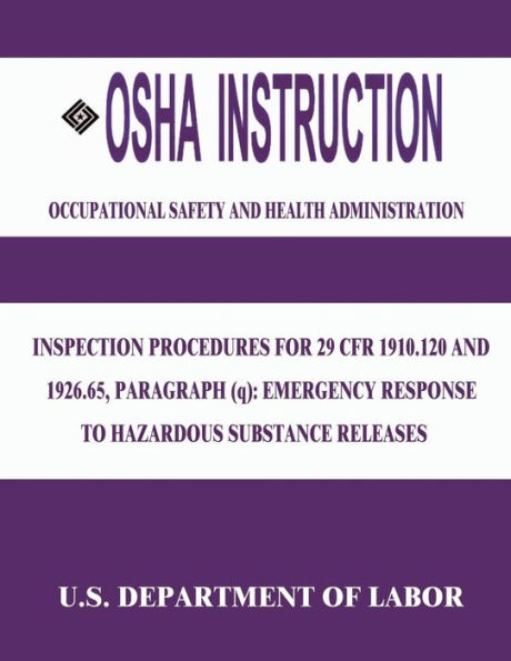 OSHA Instruction: Inspection Procedures for 29 CFR 1910.120 and 1926.65, Paragraph (q): Emergency Response to Hazardous Substance Releases