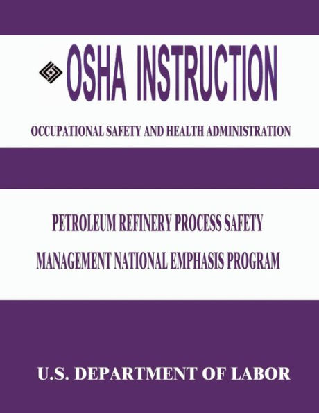 OSHA Instruction: Petroleum Refinery Process Safety Management National Emphasis Program