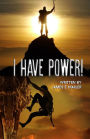 I Have Power!: Motivation to Unlock Your Potential