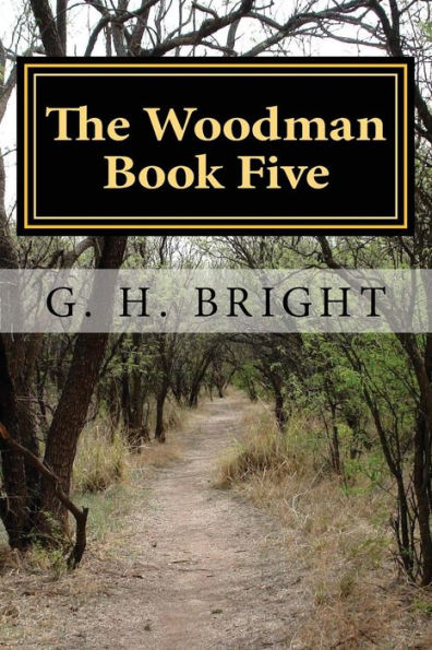 The Woodman Book Five: All Hell Broke Loose