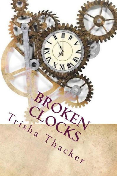 Broken Clocks: Book One of the Trippers Series