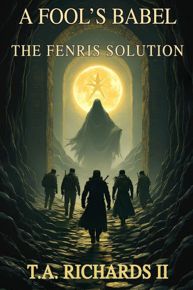 A Fool's Babel: BOOK ONE: The Fenris Solution