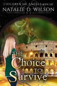 Title: The Choice To Survive, Author: Natalie D Wilson