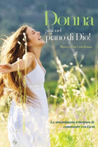 Title: Donna stai nel piano di Dio, Author: Maria Elena Castellanos