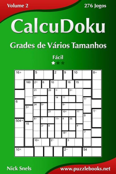 CalcuDoku Grades de Vários Tamanhos - Fácil - Volume 2 - 276 Jogos