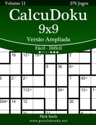 Title: CalcuDoku 9x9 Versão Ampliada - Fácil ao Difícil - Volume 11 - 276 Jogos, Author: Nick Snels