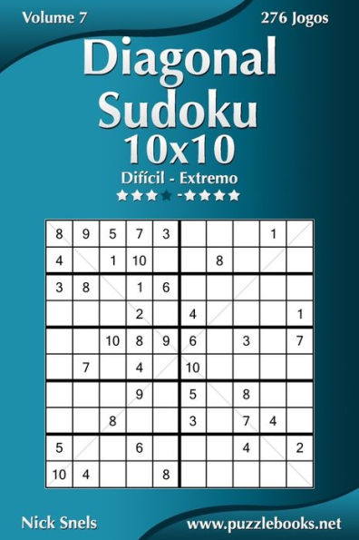 Diagonal Sudoku 10x10 - Difícil ao Extremo - Volume 7 - 276 Jogos