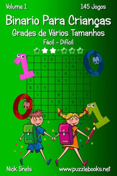 Binario Para Crianças Grades de Vários Tamanhos - Fácil ao Difícil - Volume 1 - 145 Jogos