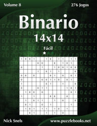 Title: Binario 14x14 - Fácil - Volume 8 - 276 Jogos, Author: Nick Snels