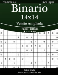 Title: Binario 14x14 Versão Ampliada - Fácil ao Difícil - Volume 11 - 276 Jogos, Author: Nick Snels