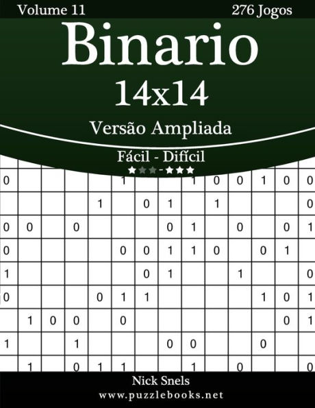 Binario 14x14 Versão Ampliada - Fácil ao Difícil - Volume 11 - 276 Jogos