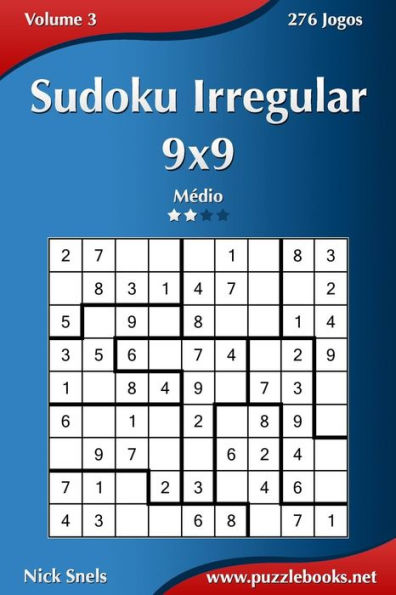 Sudoku Irregular 9x9 - Médio - Volume 3 - 276 Jogos