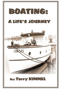 Title: Boating: a Life's Journey (Beach Edition), Author: Terry V Kimmel