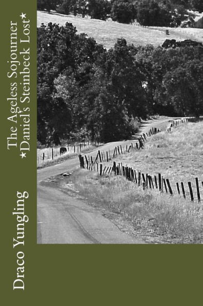 The Ageless Sojourner *Daniel's Steinbeck Lost*