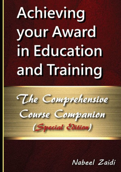 Achieving your Award Education and Training: The Comprehensive Course Companion (Special Edition)