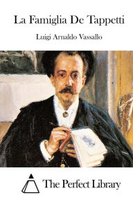 Title: La Famiglia de Tappetti, Author: Luigi Arnaldo Vassallo