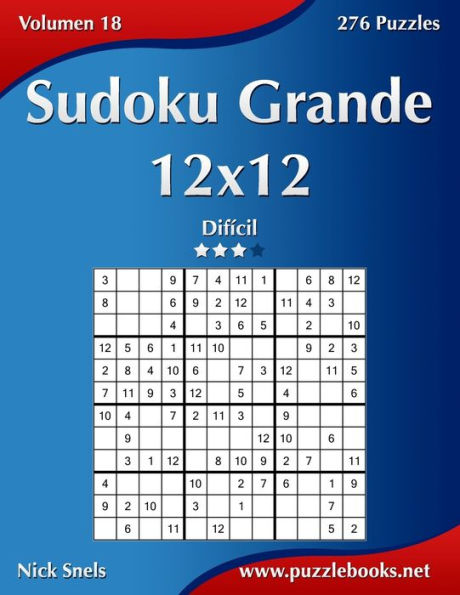 Sudoku Grande 12x12 - Difícil - Volumen 18 - 276 Puzzles