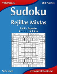 Title: Sudoku Rejillas Mixtas - De Fácil a Experto - Volumen 36 - 282 Puzzles, Author: Nick Snels