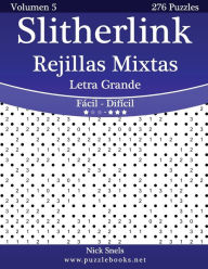 Title: Slitherlink Rejillas Mixtas Impresiones con Letra Grande - De Fácil a Difícil - Volumen 5 - 276 Puzzles, Author: Nick Snels