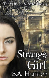 Title: Strange Girl, Author: S a Hunter