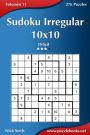 Sudoku Irregular 10x10 - DifÃ¯Â¿Â½cil - Volumen 11 - 276 Puzzles