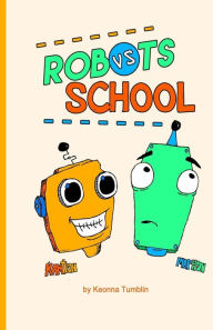 Title: Robots vs School, Author: Vontresia Cutts