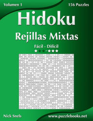 Title: Hidoku Rejillas Mixtas - De Fácil a Difícil - Volumen 1 - 156 Puzzles, Author: Nick Snels