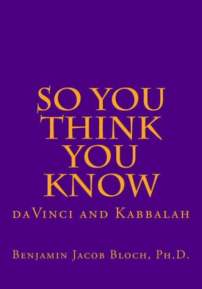 So You Think You Know: da Vinci and Kabbalah