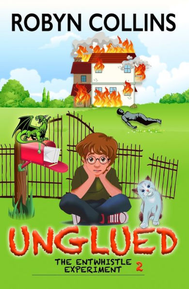 The Entwhistle Experiment Book 2: Unglued