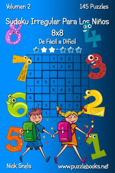 Sudoku Irregular Para Los Niños 8x8 - De Fácil a Difícil - Volumen 2 - 145 Puzzles