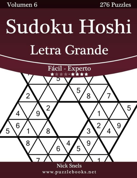 Sudoku Hoshi Impresiones con Letra Grande - De Fácil a Experto - Volumen 6 - 276 Puzzles