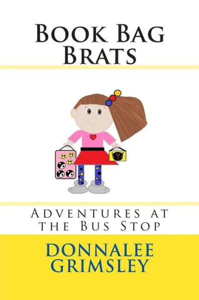 Book Bag Brats: Adventures at the Bus Stop