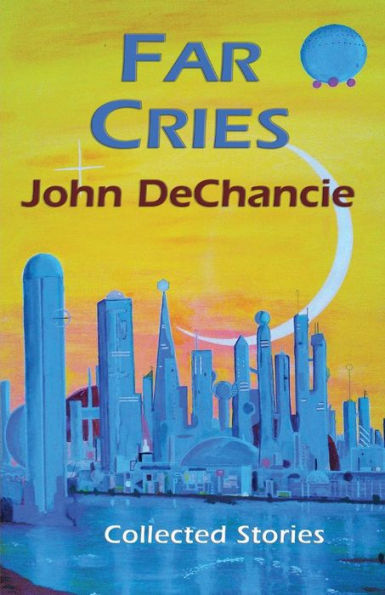 Far Cries: Collected Stories