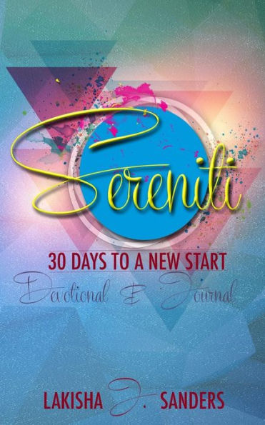Sereniti - 30 Days to a New Start: Sereniti - 30 Days to a New Start
