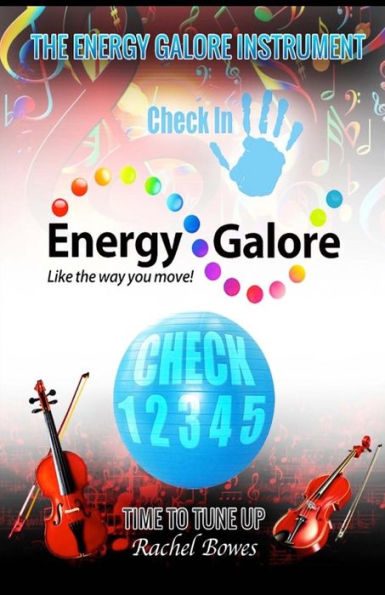 The Energy Galore Instrument: Like the way you move!