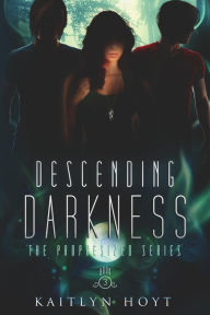 Title: Descending Darkness, Author: Kaitlyn Hoyt